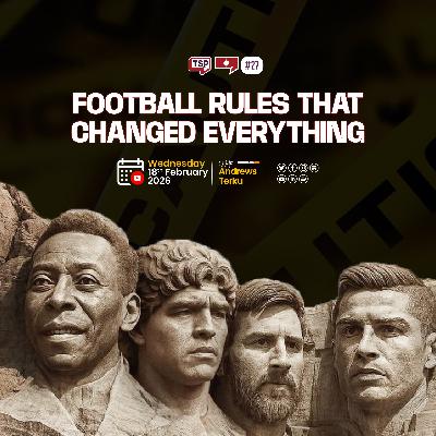 #177. You’re Comparing Two Different Sports | 5 Rule Changes That Rebuilt Football