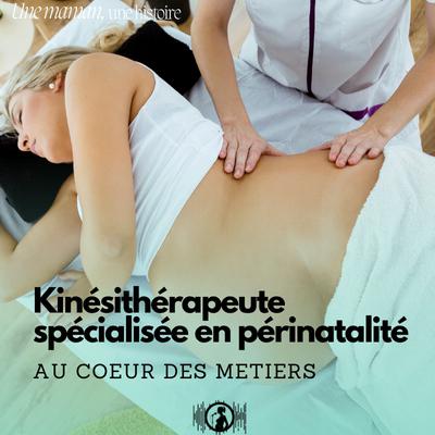 Au coeur des métiers : kinésithérapeute spécialisée en périnatalité