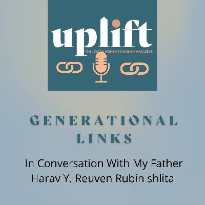 Generational Links | Episode 1 | Elul