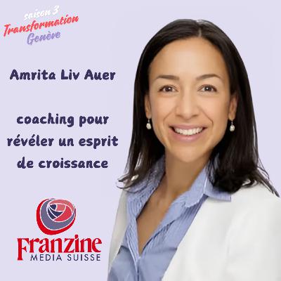 Amrita Liv Auer, transformer ses croyances, oser briller