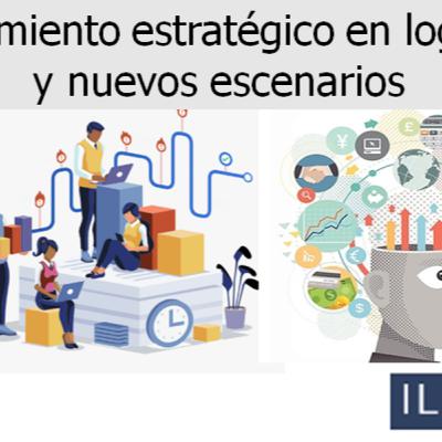 Pensamiento estratégico en logística y nuevos escenarios Pensamiento estratégico en logística y nuevos escenarios