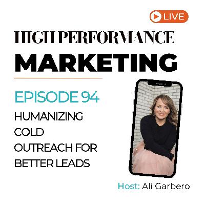 94. Humanizing Cold Outreach For Better Leads