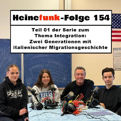 Heinefunk-Folge 154: Teil 01 der Serie zum Thema Integration: Zwei Generationen mit italienischer Migrationsgeschichte