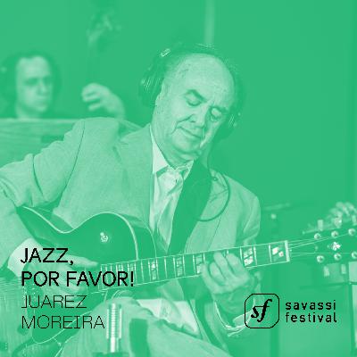 Jazz, Por Favor! com Juarez Moreira