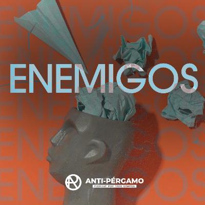 Ep 125 Enemigos - Rebeldía