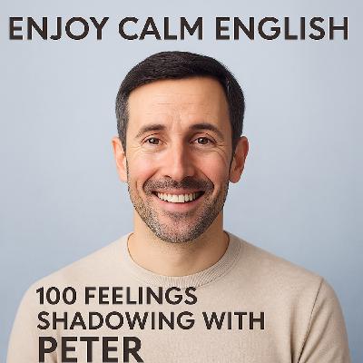Express Your Feelings in English — Calm Shadowing Practice
