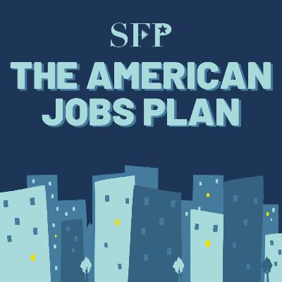 What is the American Jobs Plan?