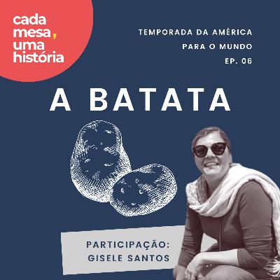 Batata - a imigrante sul-americana mais bem-sucedida do mundo Batata - a imigrante sul-americana mais bem-sucedida do mundo