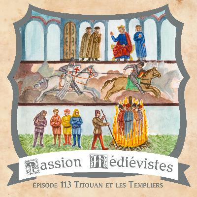 Épisode 113 - Titouan et les Templiers Épisode 113 - Titouan et les Templiers