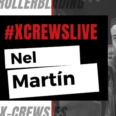 X-Crews Live || Nel Martín