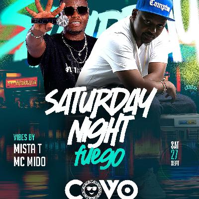 DJ MR.T & MC MIDO - SATURDAY FUEGO @COVO SEPTEMBER 2025