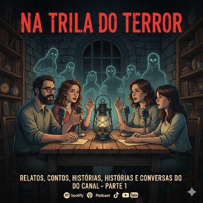 #0217 - Relatos, contos e histórias e conversas de horror - Parte 1 #0217 - Relatos, contos e histórias e conversas de horror - Parte 1