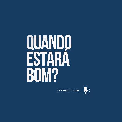 Quando estará bom? | Pastor Daniel Santana Quando estará bom? | Pastor Daniel Santana