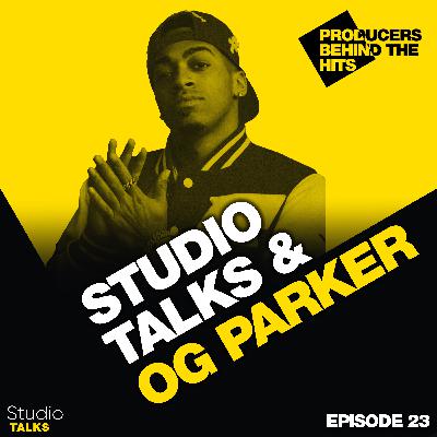 OG Parker – Producer Behind Migos' "Slippery," Drake & Chris Brown | Producers Behind the Hits | Ep. 23