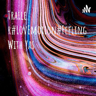 Trailer#LovEmotion#Feeling With Yas😁 (Trailer)