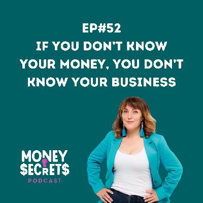 If You Don’t Know Your Money, You Don’t Know Your Business – with Kate Toon (EP#52)