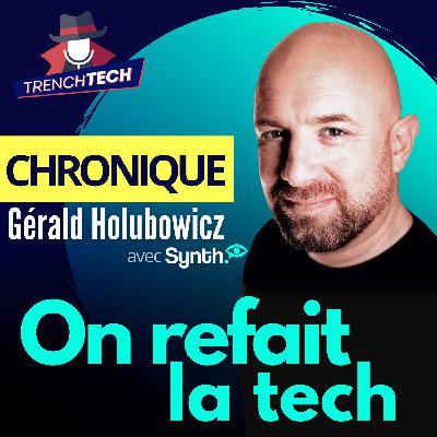 La tech, intouchable ? | On Refait La Tech - Gérald Holubowicz
