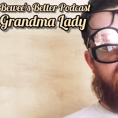 Season 2 Episode 4: Grandma Lady