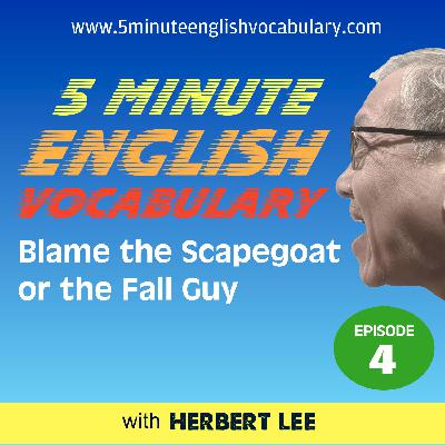 Blame the Scape Goat or  the Fall Guy