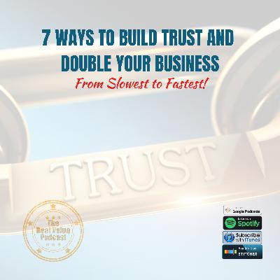 7 Ways To Build Trust and Double Your Business