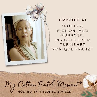 Poetry, Fiction, and Purpose: Insights from Publisher Monique Franz