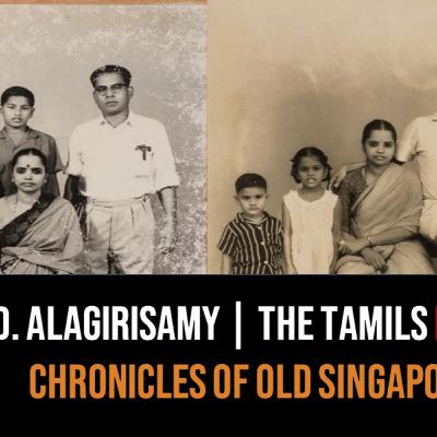 Tamils of Singapore & Tamil Nadu Part 3 – Darinee Alagirisamy | Chronicles of Old Singapore Tamils of Singapore & Tamil Nadu Part 3 – Darinee Alagirisamy | Chronicles of Old Singapore