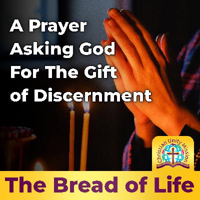 A Prayer Asking God For The Gift Of Discernment