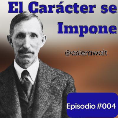 El Carácter Se Impone