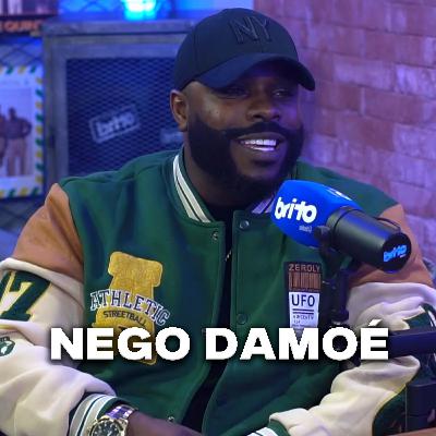 NEGO DAMOÉ - Brito Podcast #265