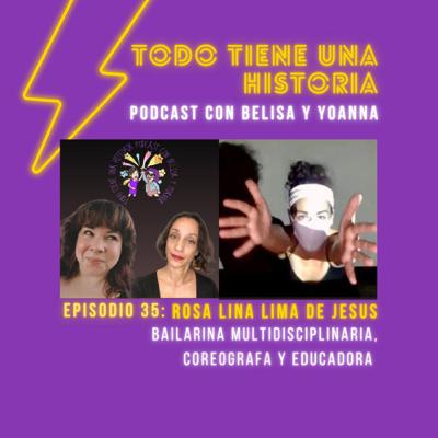 Episodio 35: Bailarina Rosa Lina Lima