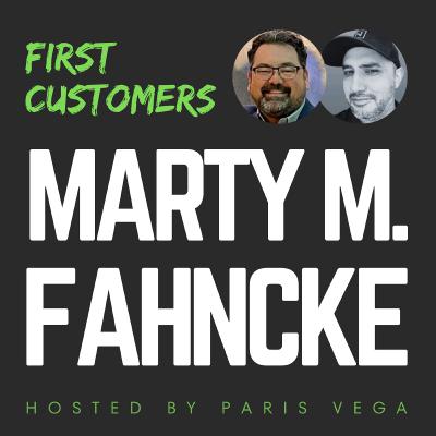 54: Marty M. Fahncke's Billion-Dollar Journey