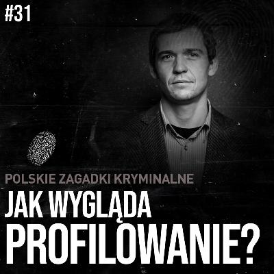 JAN GOŁĘBIOWSKI - JAK WYGLĄDA PROFILOWANIE? | KRYMINALNE JAN GOŁĘBIOWSKI - JAK WYGLĄDA PROFILOWANIE? | KRYMINALNE