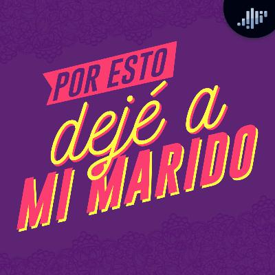 Por esto dejé a mi marido | A calzón quita'o