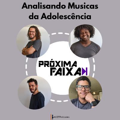 (T05E03) Analisando musicas da adolescência
