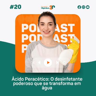 Ácido Peracético: O Desinfetante Poderoso que se Transforma em Água