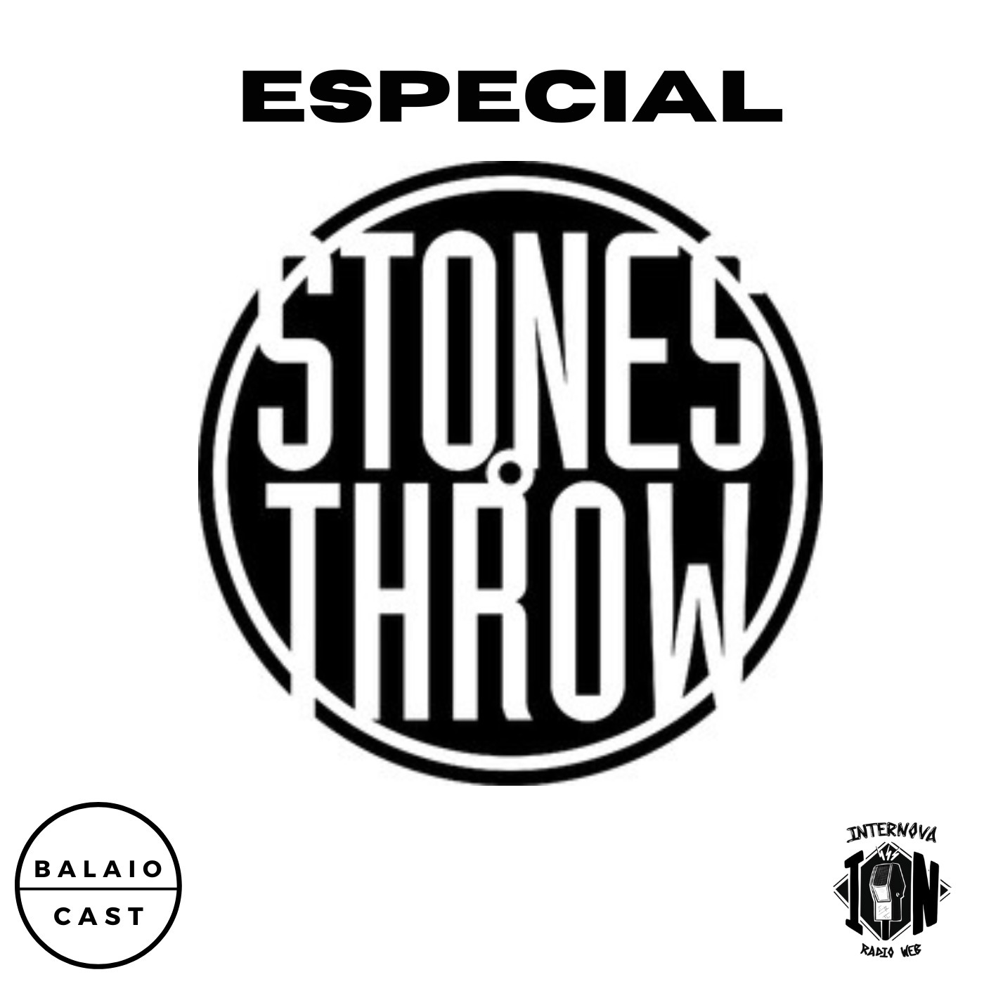 BalaioCast#152_Especial Stones Throw BalaioCast#152_Especial Stones Throw