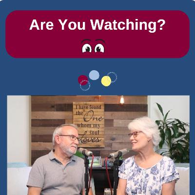 Are You Watching? Are You Watching?