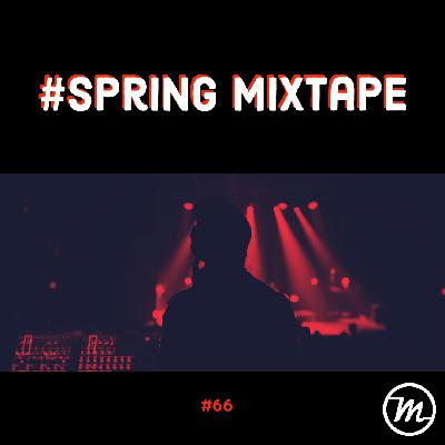 66: Spring Mixtape