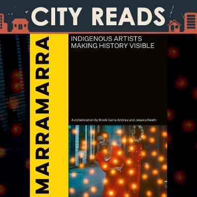 Marramarra: Indigenous Artists making History Visible