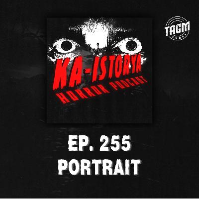 Episode 255 : PORTRAIT