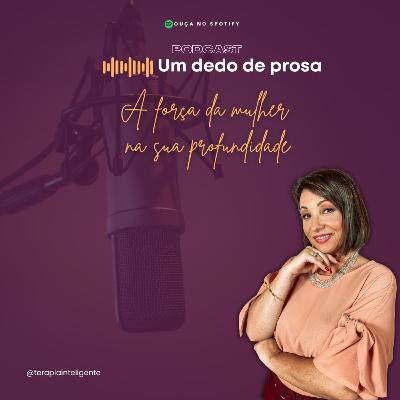 A força da mulher na sua profundidade