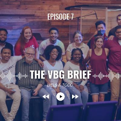 The VBG Brief Episode 7: Wels & Todd
