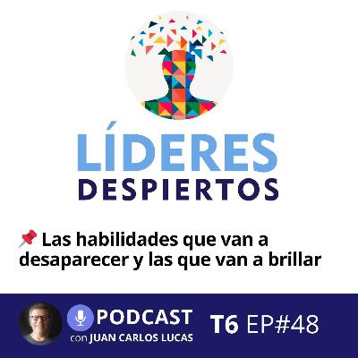 📌 #48 Las habilidades que van a desaparecer y las que van a brillar