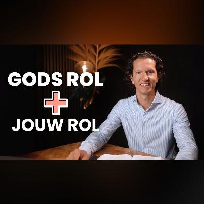 Gods Rol + Jouw Rol - Jubilee Podcast - Bernard Oudhoff