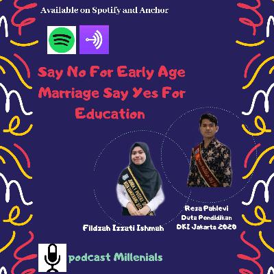Eps. 7# (GenRe Talk) Say No For Early Age marriage Say Yes For Education