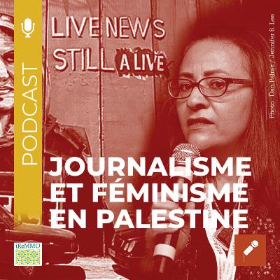 Journalisme et féminisme en Palestine [interview]