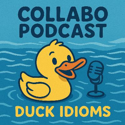 S11 E5 Duck Idioms [Videocast]