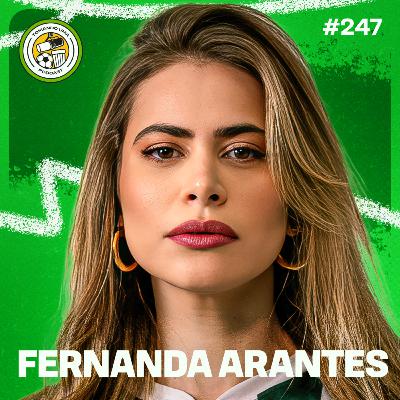 Tomando uma com... FERNANDA ARANTES #EP247