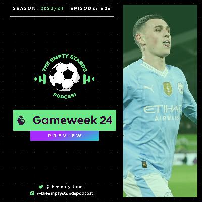 FPL 23/24 - GW 24 Preview