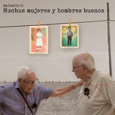 6: Muchas mujeres y hombres buenos